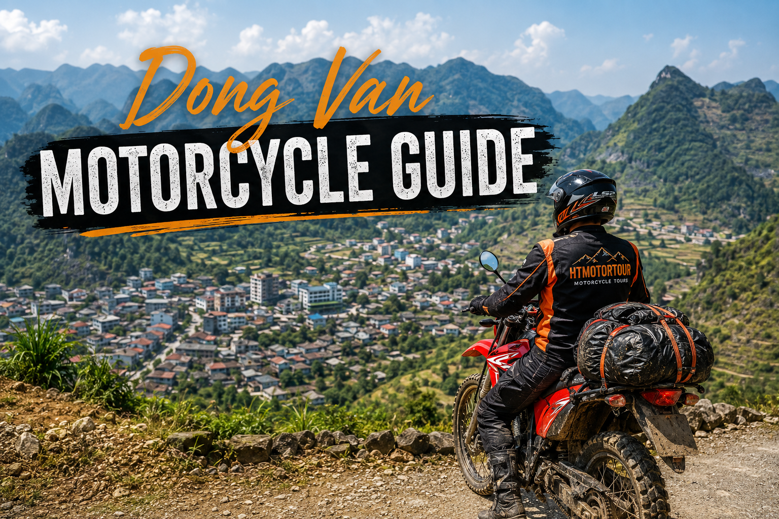 Dong Van Motorcycle Guide: How to Ride, Explore & Experience Ha Giang’s High Mountain Town