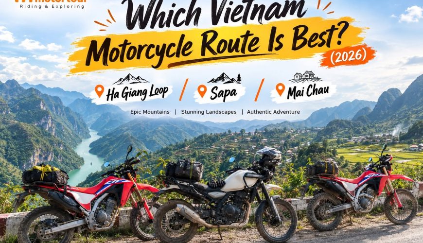 Ha Giang Loop vs Sapa vs Mai Chau: Which Vietnam Motorcycle Route Is Best? (2026)
